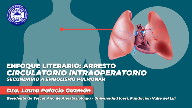 Enfoque Literario: Arresto Circulatorio Intraoperatorio Secundario a Embolismo Pulmonar