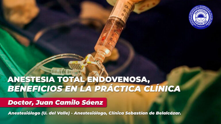 Anestesia Total Endovenosa, Beneficios en la Práctica Clínica