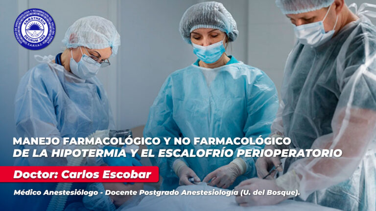 Manejo Farmacológico y no Farmacológico de la Hipotermia y el Escalofrío Perioperatorio